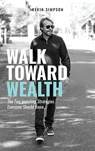 Walk Toward Wealth: The Two Investing Strategies Everyone Should Know von Merack Publishing