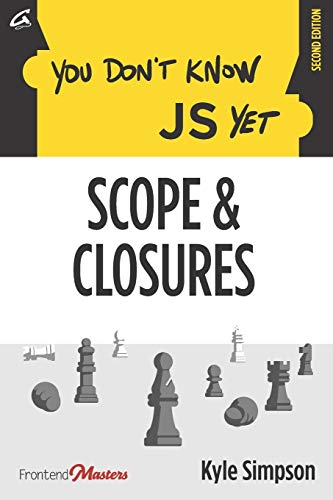 You Don't Know JS Yet: Scope & Closures von Independently Published