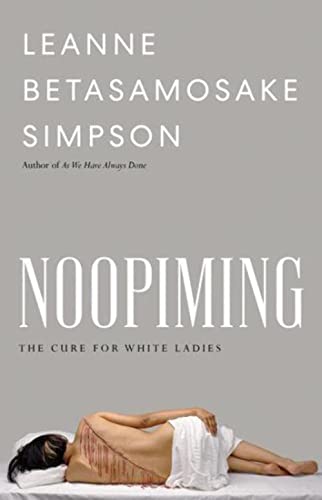 Noopiming: The Cure for White Ladies (Indigenous Americas) von University of Minnesota Press