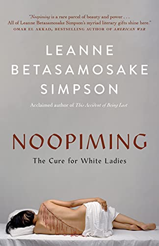 Noopiming: The Cure for White Ladies von House of Anansi Press