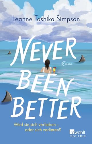Never Been Better: Wird sie sich verlieben – oder sich verlieren?