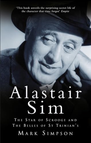 Alastair Sim: The Star of Scrooge and the Belles of St Trinian's
