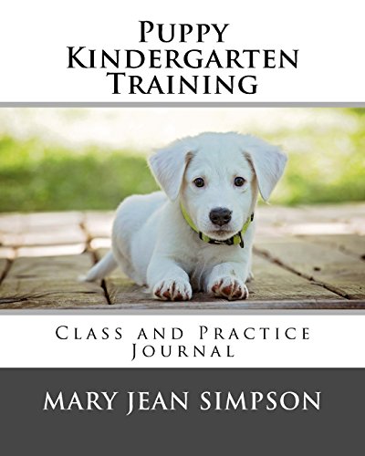 Puppy Kindergarten Training: Class and Practice Journal