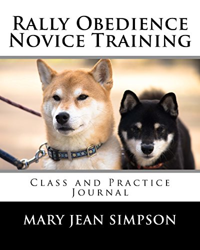 Rally Obedience Novice Training: Class and Practice Journal