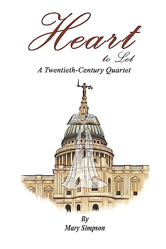 Heart to Let: A Twentieth-Century Quartet Heart to Let: A Twentieth-Century Quartet von Austin Macauley