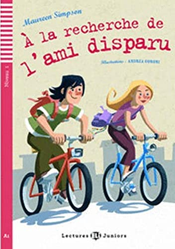 LARECHERCHEDEL'AMI(LecturesEliJuniorsNiveau1A1): A la recherche de l'ami disparu + downloadable audio (Teen readers) von ELI s.r.l.