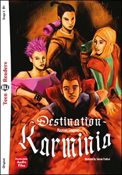 Teen ELI Readers - English: Destination Karminia + downloadable audio von ELI s.r.l.