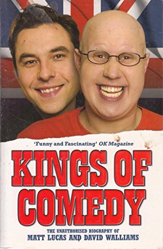 Kings of Comedy: The Unauthorised Biography of Matt Lucas and David Walliams