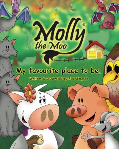 Molly the Moo book 10 - My favourite place to be von Independently published