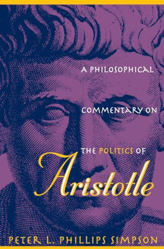 A Philosophical Commentary on the Politics of Aristotle von University of North Carolina Press