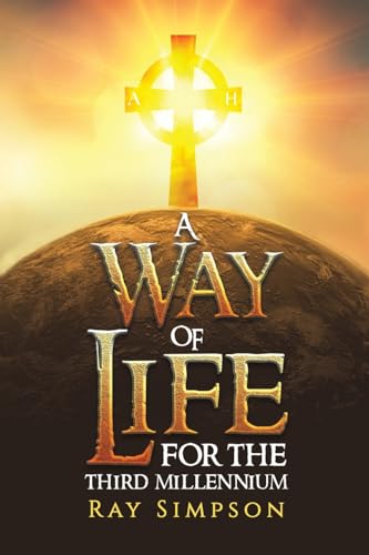 A Way of Life: For the Third Millennium von Austin Macauley Publishers