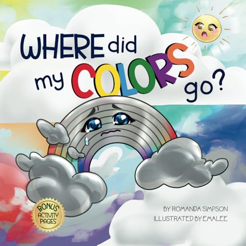 Where Did My Colors Go?: Learn colors and explore nature! Bonus nature activity pages for ages 3-10 von Fresh Green Mind Publishing
