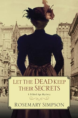 Let the Dead Keep Their Secrets (A Gilded Age Mystery, Band 3) von Kensington Publishing Corporation