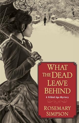 What the Dead Leave Behind (Gilded Age Mystery, Band 1) von Kensington Publishing Corporation