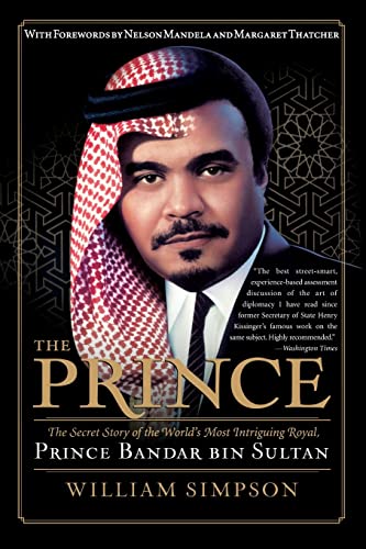The Prince: The Secret Story of the World's Most Intriguing Royal, Prince Bandar bin Sultan von William Morrow & Company