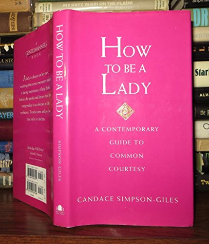 How to Be a Lady (A Gentlemanners Book)