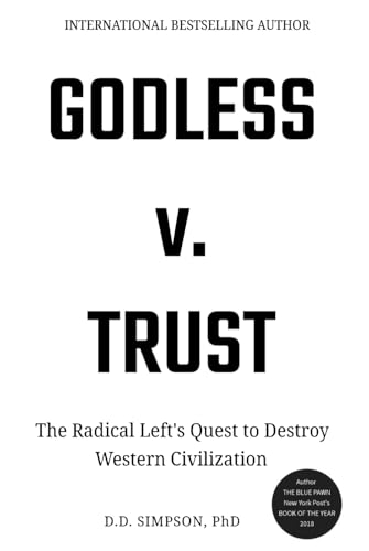 Godless v. Trust: The Radical Left's Quest to Destroy Western Civilization Godless v. Trust: The Radical Left's Quest to Destroy Western Civilization von USA Publishing Hub