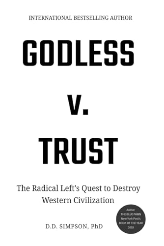 Godless v. Trust: The Radical Left's Quest to Destroy Western Civilization Godless v. Trust: The Radical Left's Quest to Destroy Western Civilization von USA Publishing Hub