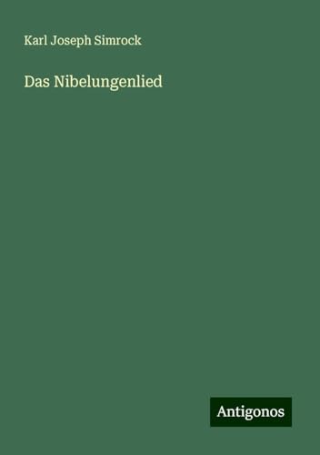Das Nibelungenlied von Antigonos Verlag