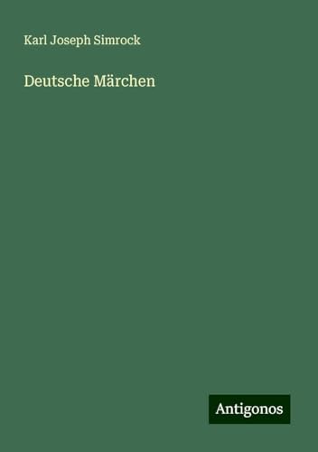 Deutsche Märchen von Antigonos Verlag