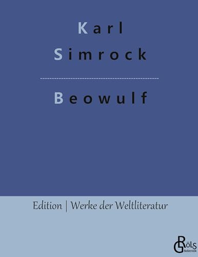 Beowulf (Edition Werke der Weltliteratur - Hardcover) von Gröls Verlag