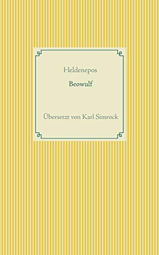 Beowulf: Übersetzt von K. Simrock (Taschenbuch-Literatur-Klassiker) von Books on Demand