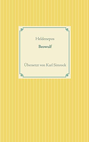 Beowulf: Übersetzt von K. Simrock (Taschenbuch-Literatur-Klassiker) von Books on Demand GmbH