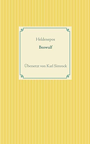 Beowulf: Übersetzt von K. Simrock (Taschenbuch-Literatur-Klassiker) von Books on Demand