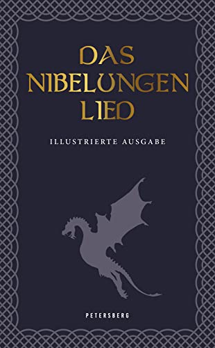 Das Nibelungenlied (illustrierte Ausgabe) von Petersberg Verlag