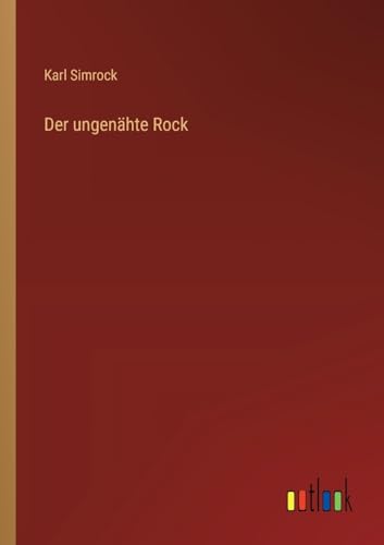 Der ungenähte Rock von Outlook Verlag