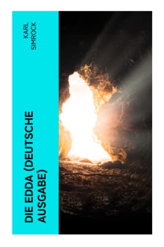 Die Edda (Deutsche Ausgabe): Nordische Mythologie & Heldengedichte