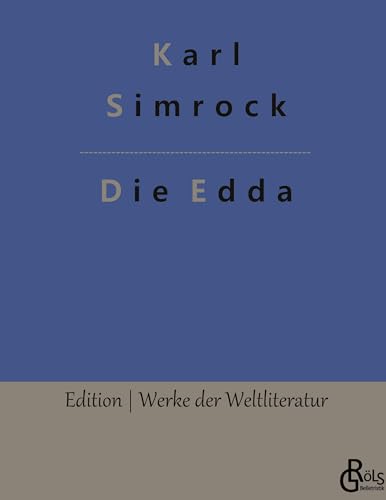 Die Edda (Edition Werke der Weltliteratur - Hardcover) von Gröls Verlag