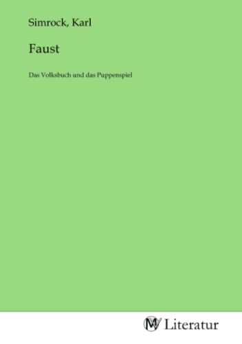 Faust: Das Volksbuch und das Puppenspiel von MV-Literatur