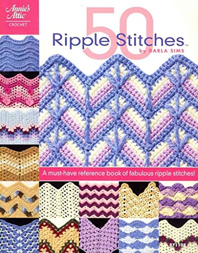 50 Ripple Stitches: A Must-Have Reference Book of Fabulous Ripple Stitches (Annie's Attic: Crochet)