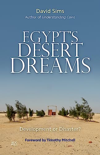 Egyptas Desert Dreams: Development or Disaster?