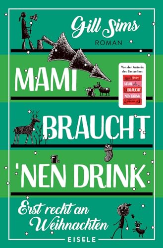 Mami braucht 'nen Drink – erst recht an Weihnachten: Von der Autorin des Bestsellers „Mami braucht 'nen Drink“ I Das perfekte Weihnachtsgeschenk für alle Mütter (Die Mami-Reihe, Band 5)