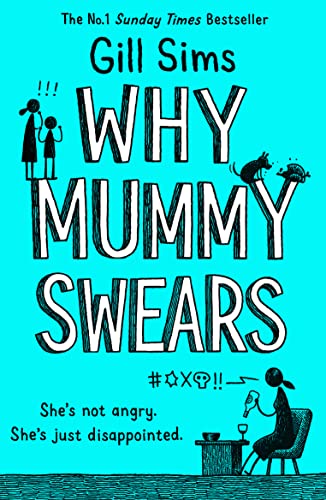 Why Mummy Swears: The Sunday Times Number One Bestseller von HarperCollins