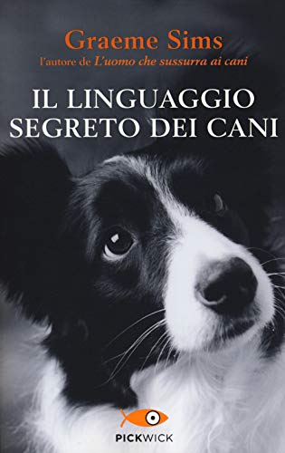 Il linguaggio segreto dei cani (Pickwick)