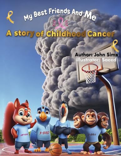 My Best Friends and Me a Story of Childhood Cancer von Bookbaby