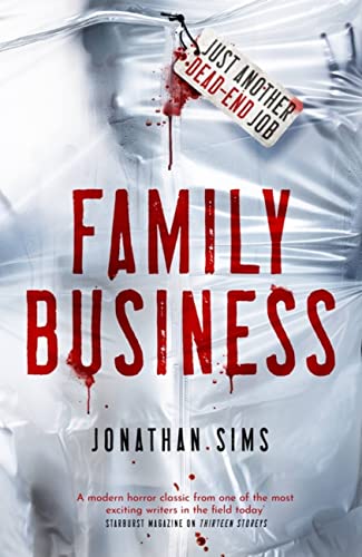 Family Business: A horror full of creeping dread from the mind behind Thirteen Storeys and The Magnus Archives von Gollancz