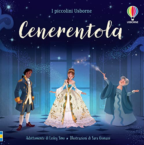 Cenerentola. Ediz. a colori (I piccolini Usborne. Racconti) von Usborne