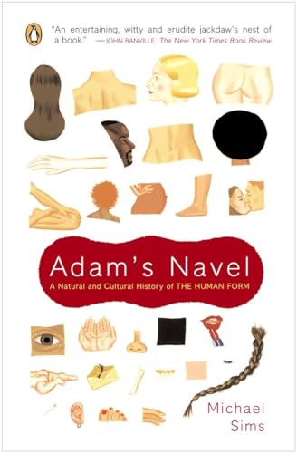 Adam's Navel: A Natural and Cultural History of the Human Form von Penguin Books