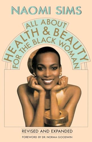 All About Health and Beauty for the Black Woman: Revised and Expanded