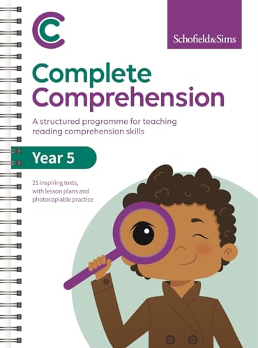 Complete Comprehension Book 5: Year 5, Ages 9-10 Complete Comprehension Book 5: Year 5, Ages 9-10
