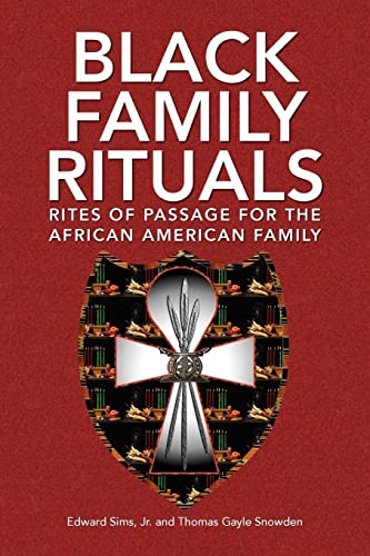 Black Family Rituals: Rites of Passage for the African American Family von Xlibris