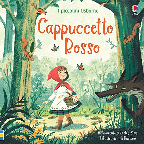 Cappuccetto Rosso. Ediz. a colori (I piccolini Usborne. Racconti)