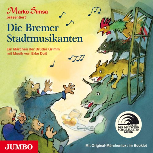 Die Bremer Stadtmusikanten: Ein Märchen der Brüder Grimm mit Musik von Erke Duit: Ein Märchen der Brüder Grimm mit Musik von Erke Duit. Ausgezeichnet mit dem Preis der deutschen Schallplattenkritik Die Bremer Stadtmusikanten: Ein Märchen der Brüder Grimm mit Musik von Erke Duit: Ein Märchen der Brüder Grimm mit Musik von Erke Duit. Ausgezeichnet mit dem Preis der deutschen Schallplattenkritik
