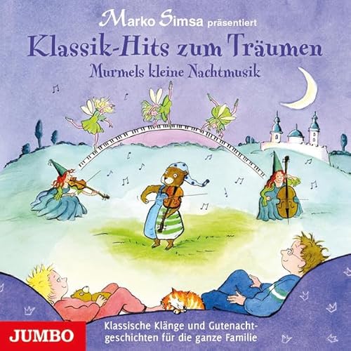 Klassik-Hits zum Träumen: Murmels kleine Nachtmusik Klassik-Hits zum Träumen: Murmels kleine Nachtmusik