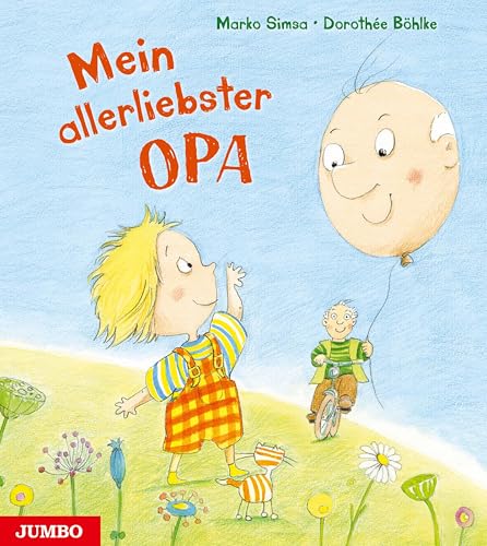 Mein allerliebster Opa: Bilderbuch (Marko Simsa: König der Kinderkonzerte) von Jumbo Neue Medien + Verla