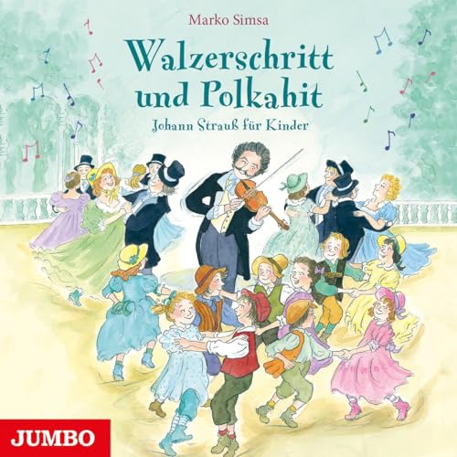 Walzerschritt und Polkahit. Johann Strauß für Kinder Walzerschritt und Polkahit. Johann Strauß für Kinder
